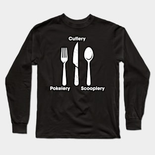 Funny Kitchen Pokelery, Scooplery, Cutlery Utensils Meme Long Sleeve T-Shirt